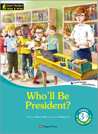 Smart Readers Wise & Wide 3-9. Who’ll Be President?